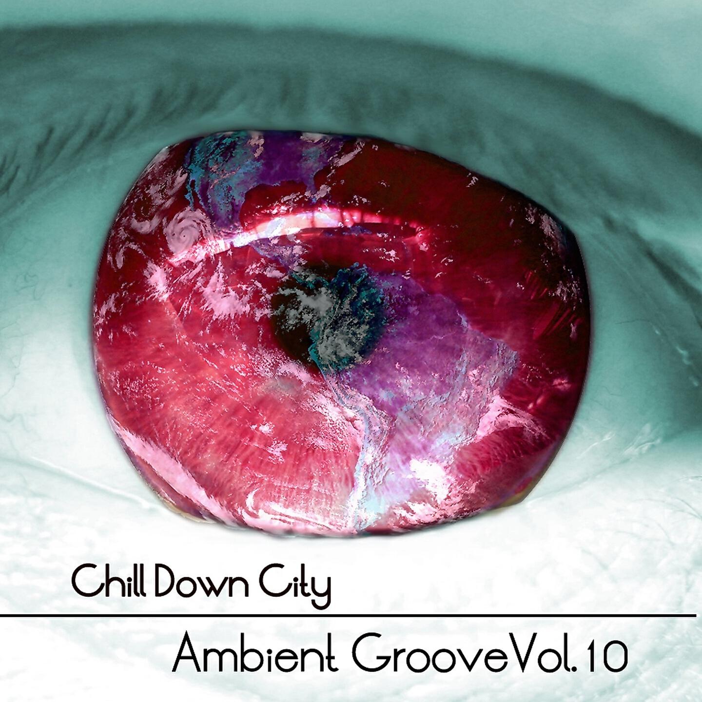 Релиз Chill Down City - Ambient Grooves Vol, 10