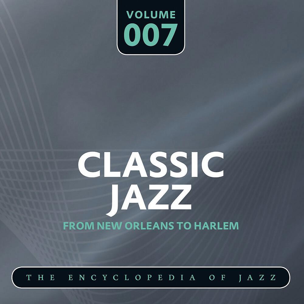 Релиз Classic Jazz - The Encyclopedia of Jazz - From New Orleans to Harlem, Vol. 7