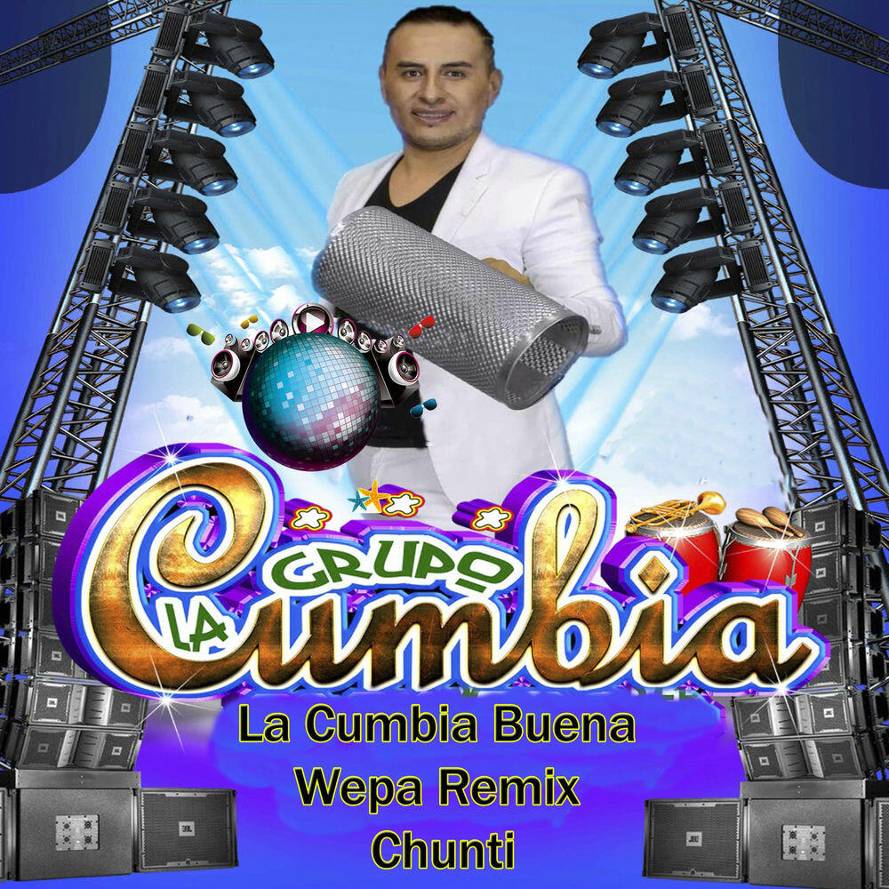 Релиз La Cumbia Buena (Wepa Remix Chunti)