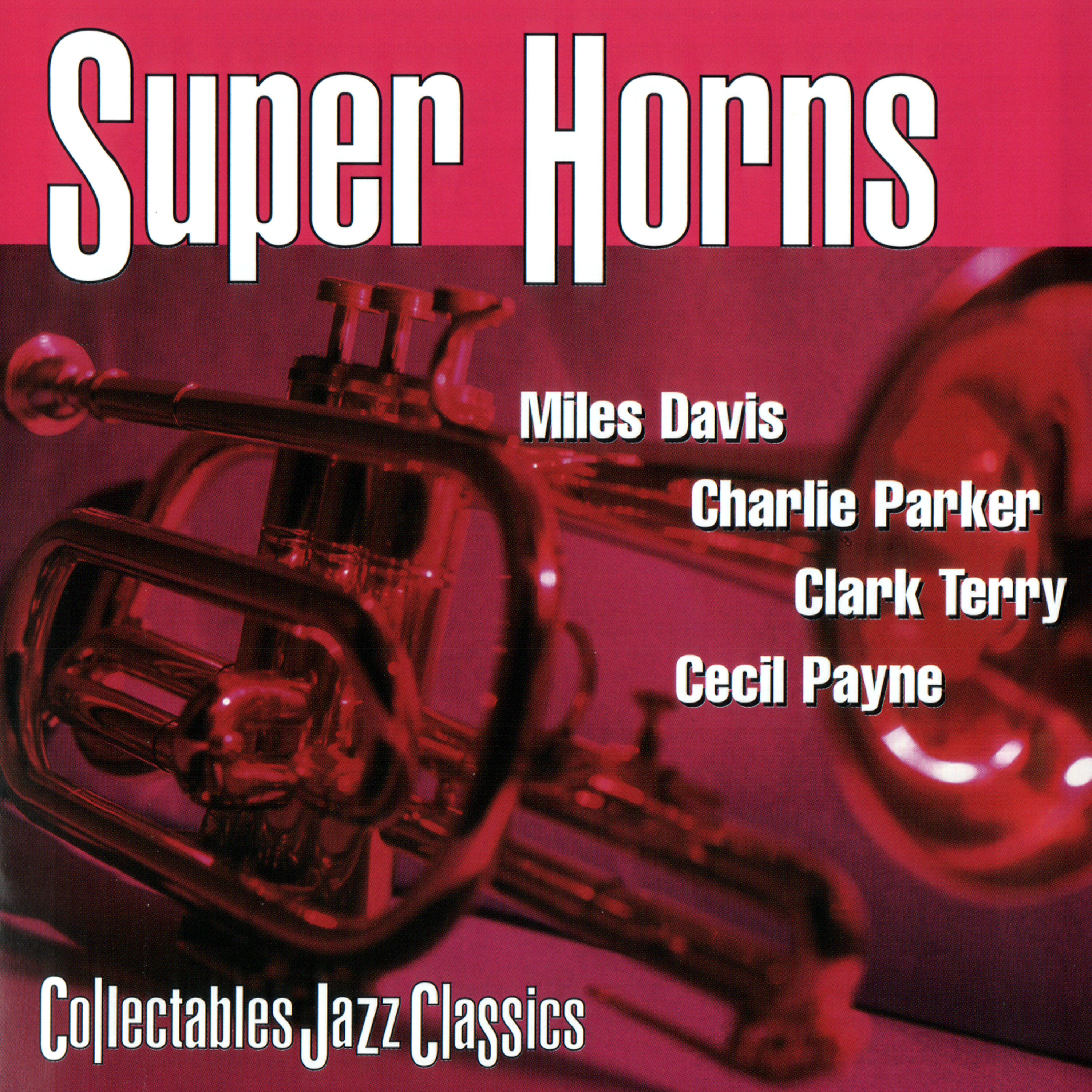 Релиз Super Horns: Miles Davis, Charlie Parker, Clark Terry, Cecil Payne