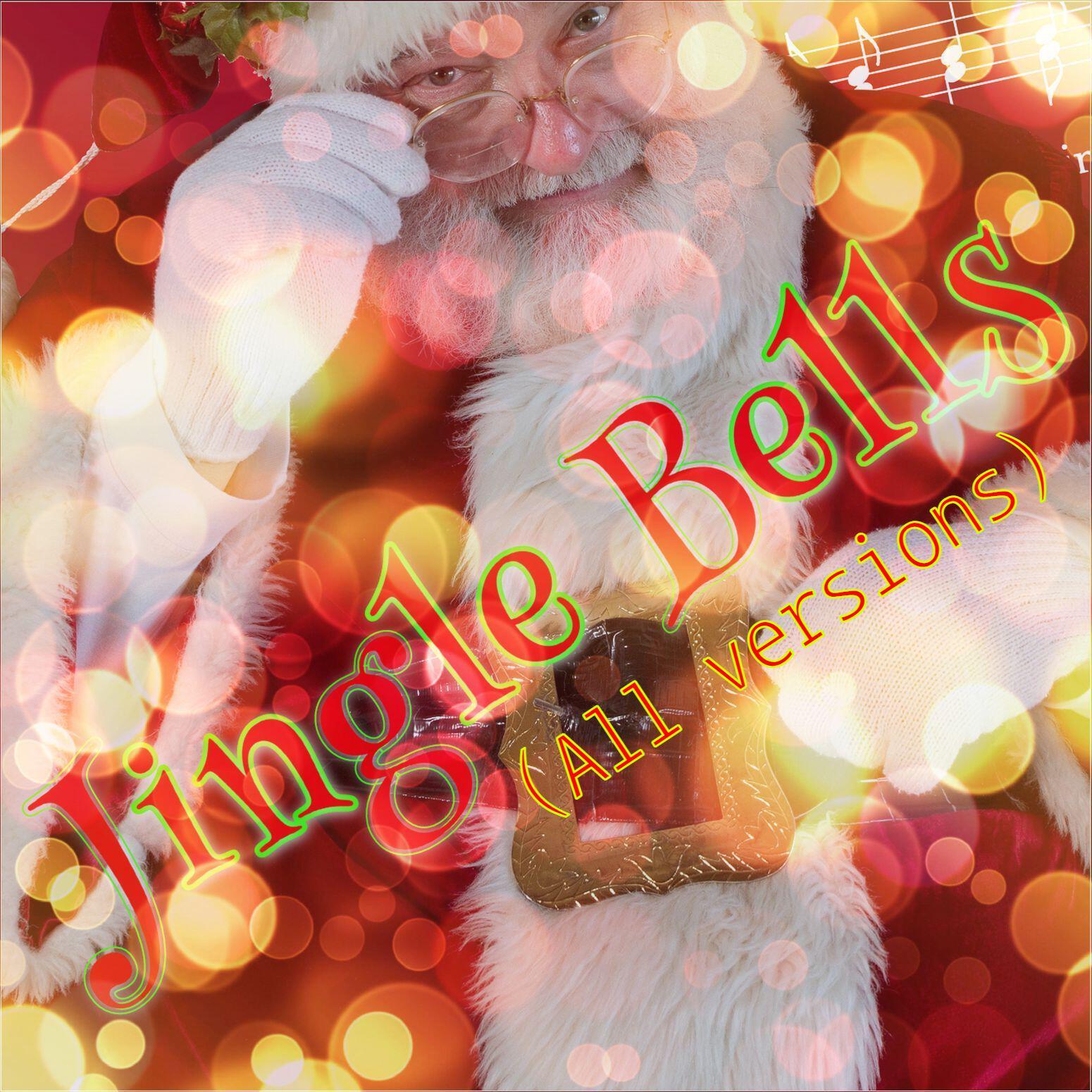 Постер альбома Jingle Bells (All Versions)