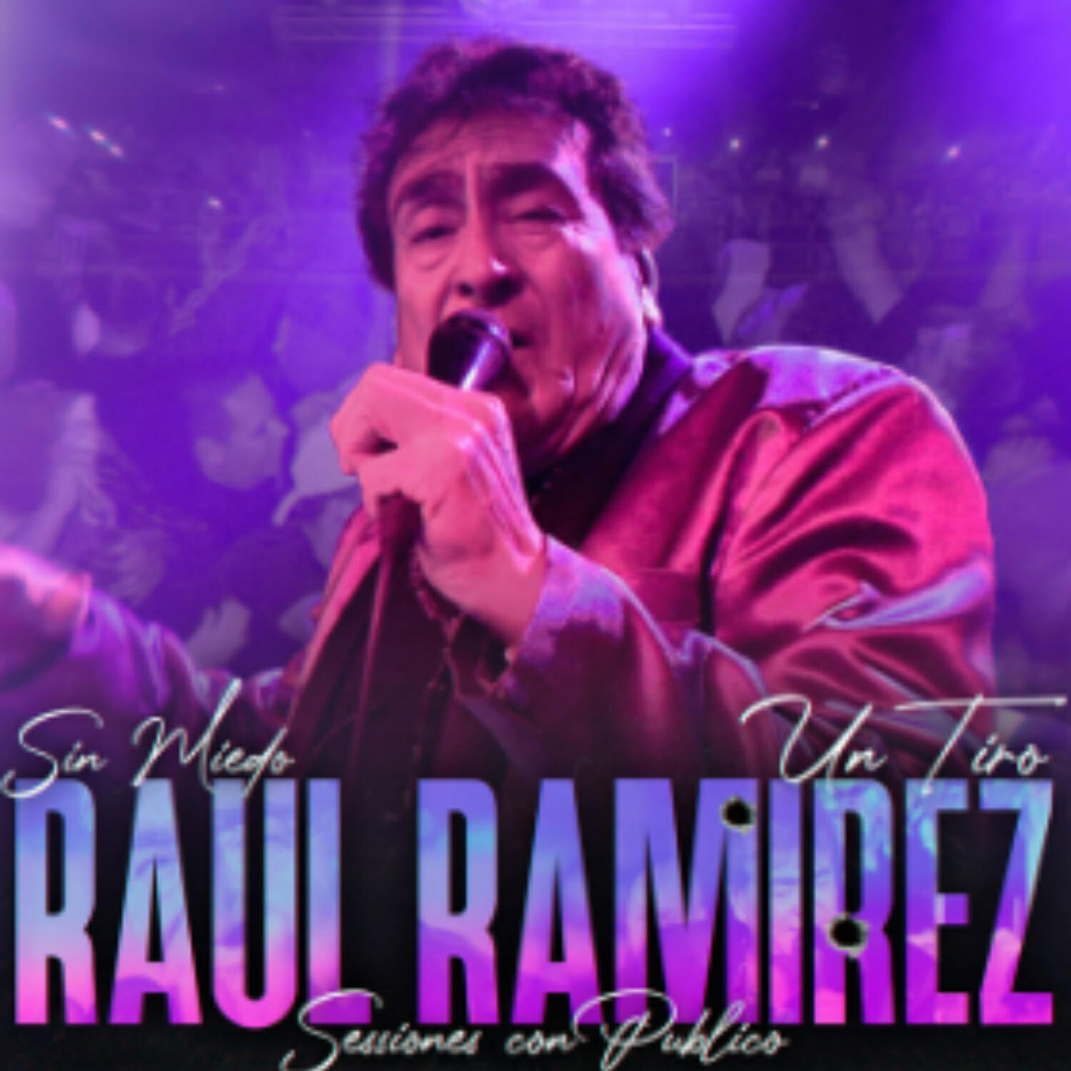 Релиз Sin Miedo: Un Tiro - Raúl Ramirez (Sesiones con Público) [En Vivo]