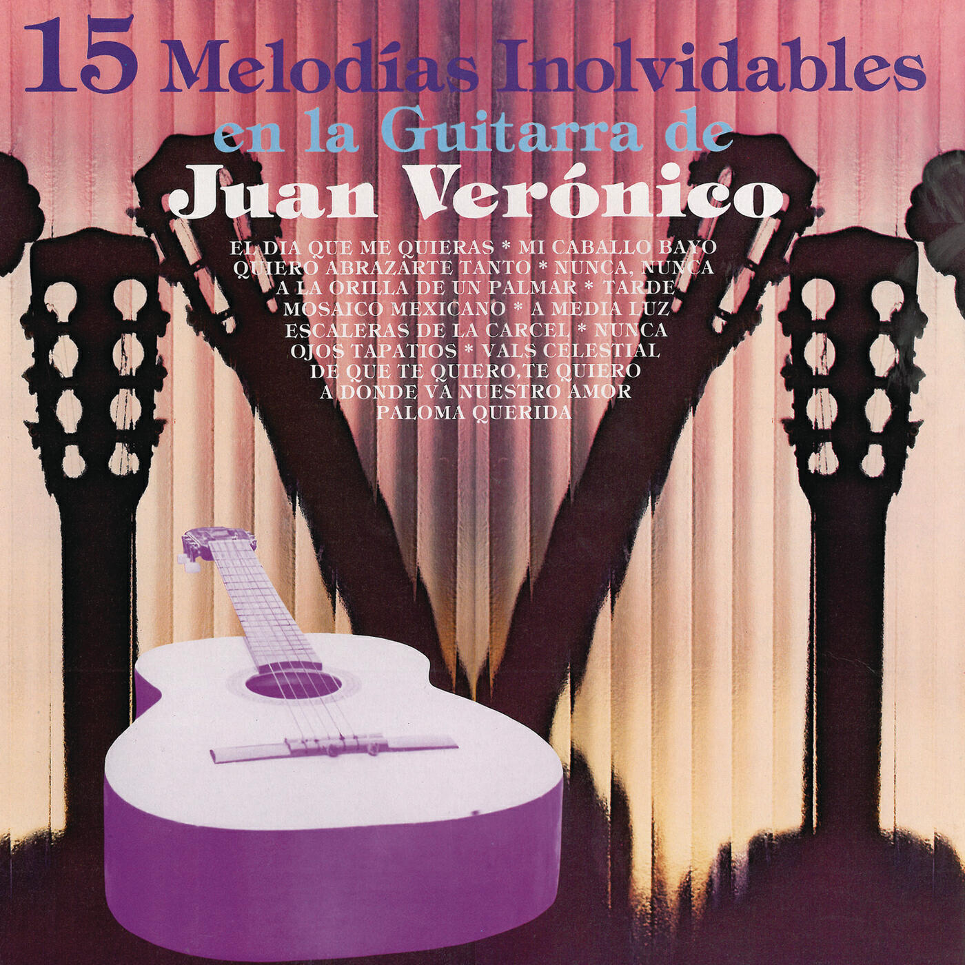 Релиз 15 Melodías Inolvidables en la Guitarra de Juan Verónico
