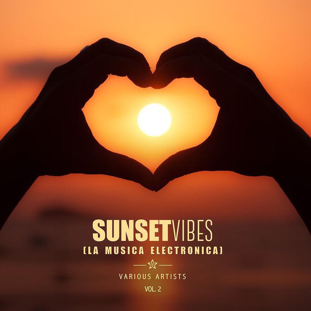 Релиз Sunset Vibes (La Musica Electronica), Vol. 2