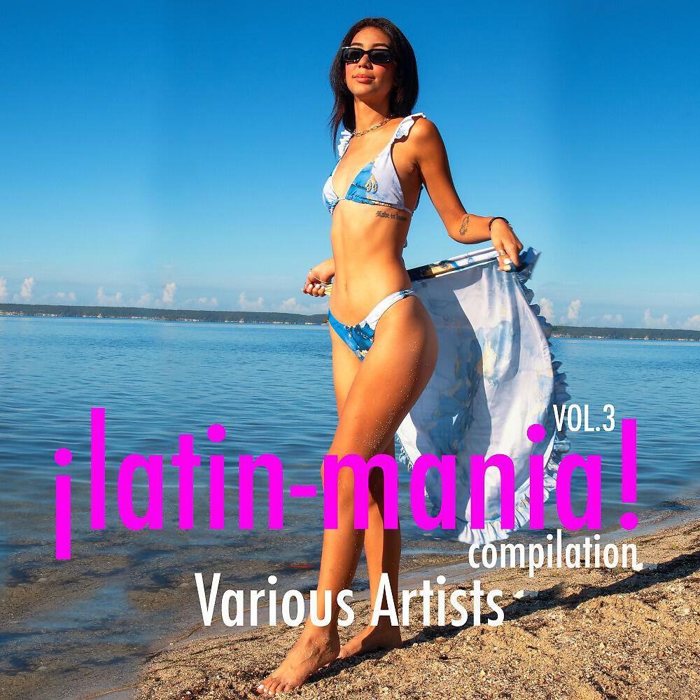 Релиз ¡Latin-Mania! Compilation Vol.tre