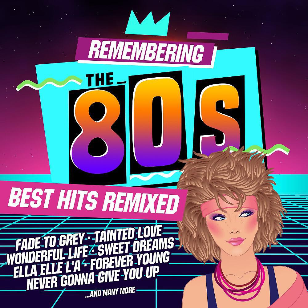 Релиз Remembering the 80s: Best Hits Remixed