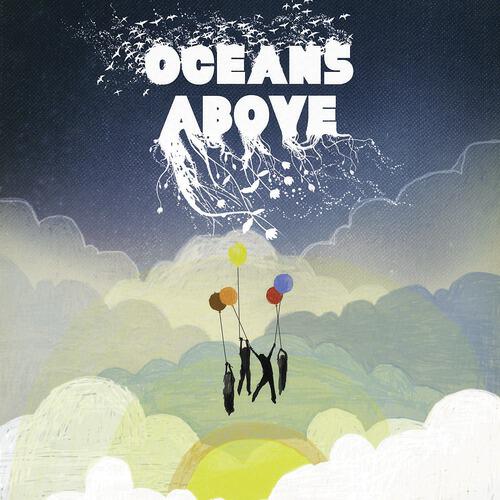 Релиз Oceans Above