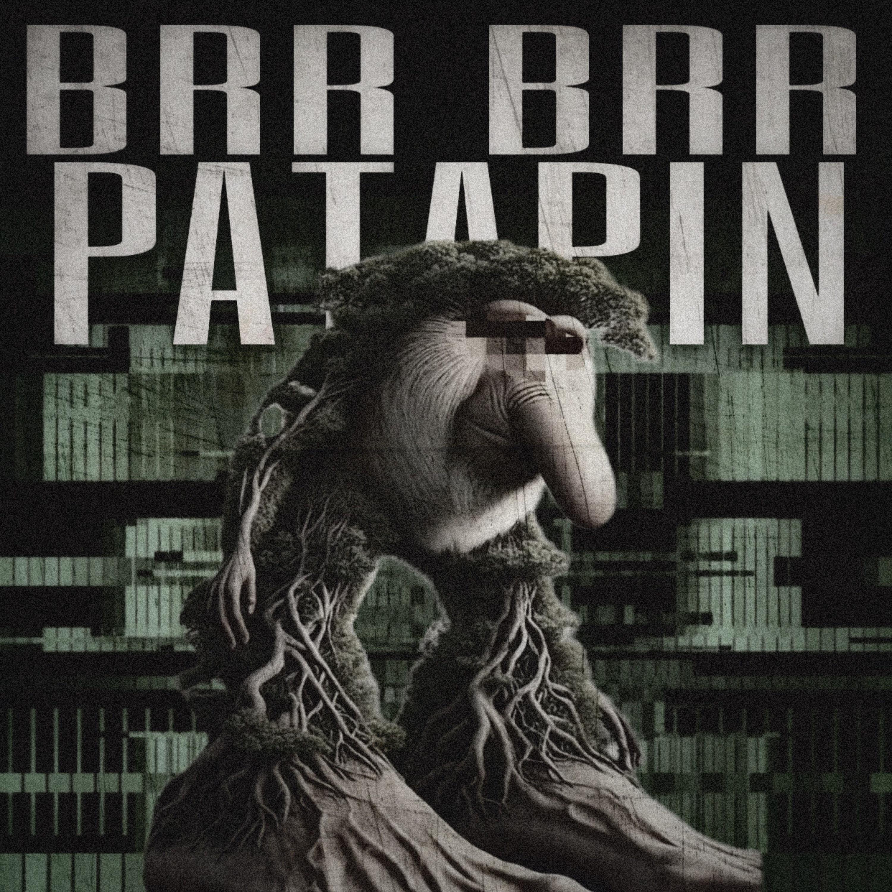 Релиз BRR BRR PATAPIN