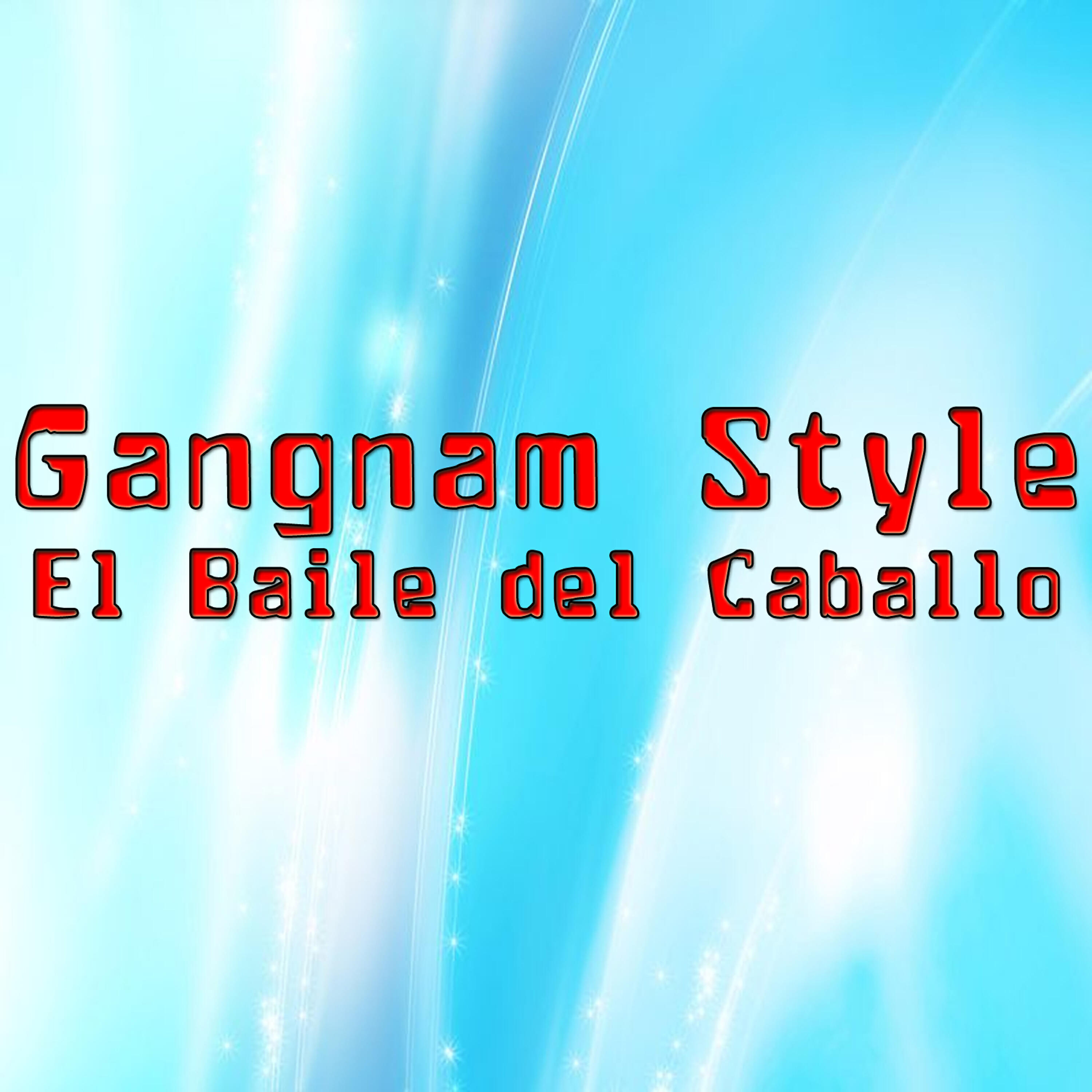 Релиз Gangnam Style - El Baile del Caballo