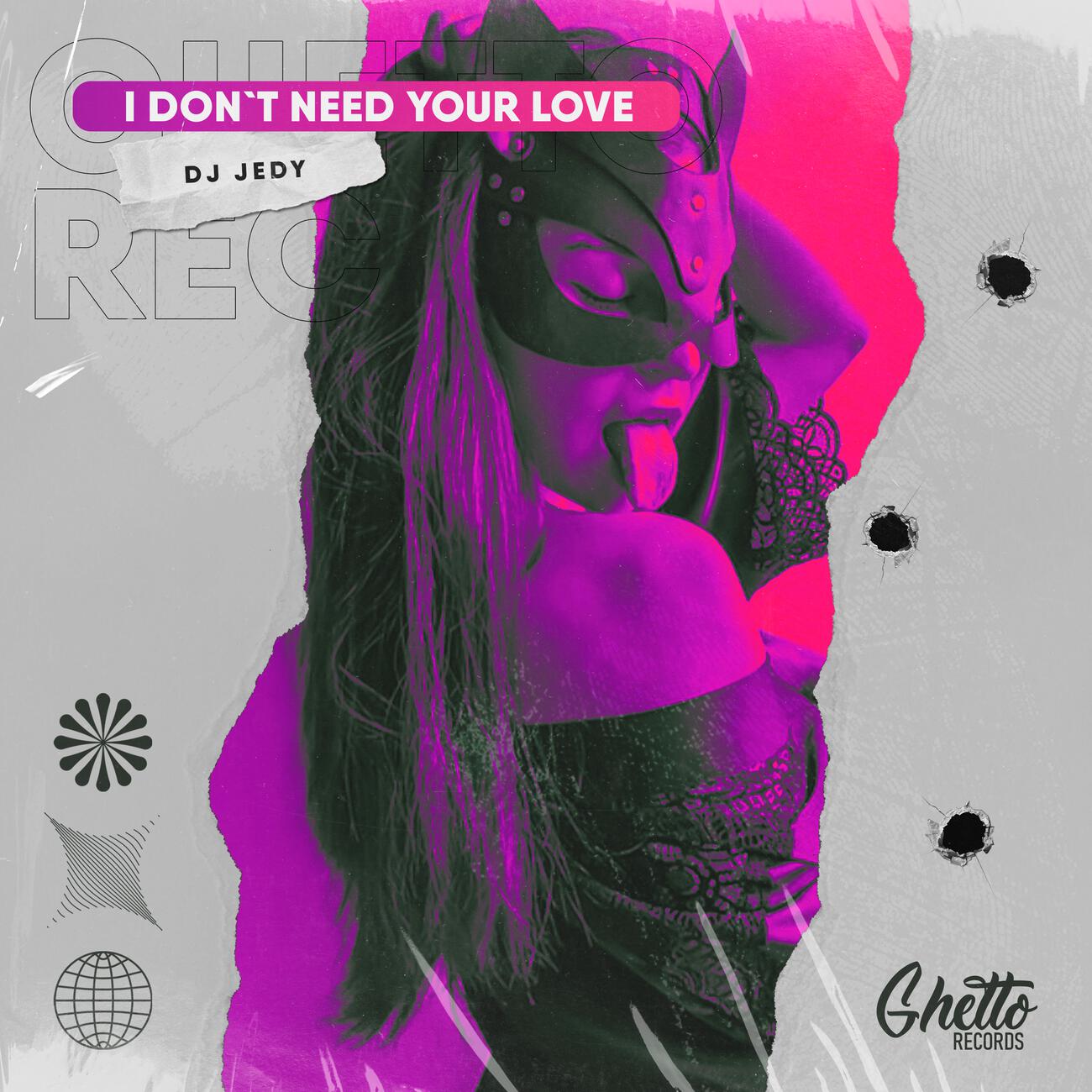 Релиз I Don't Need Your Love