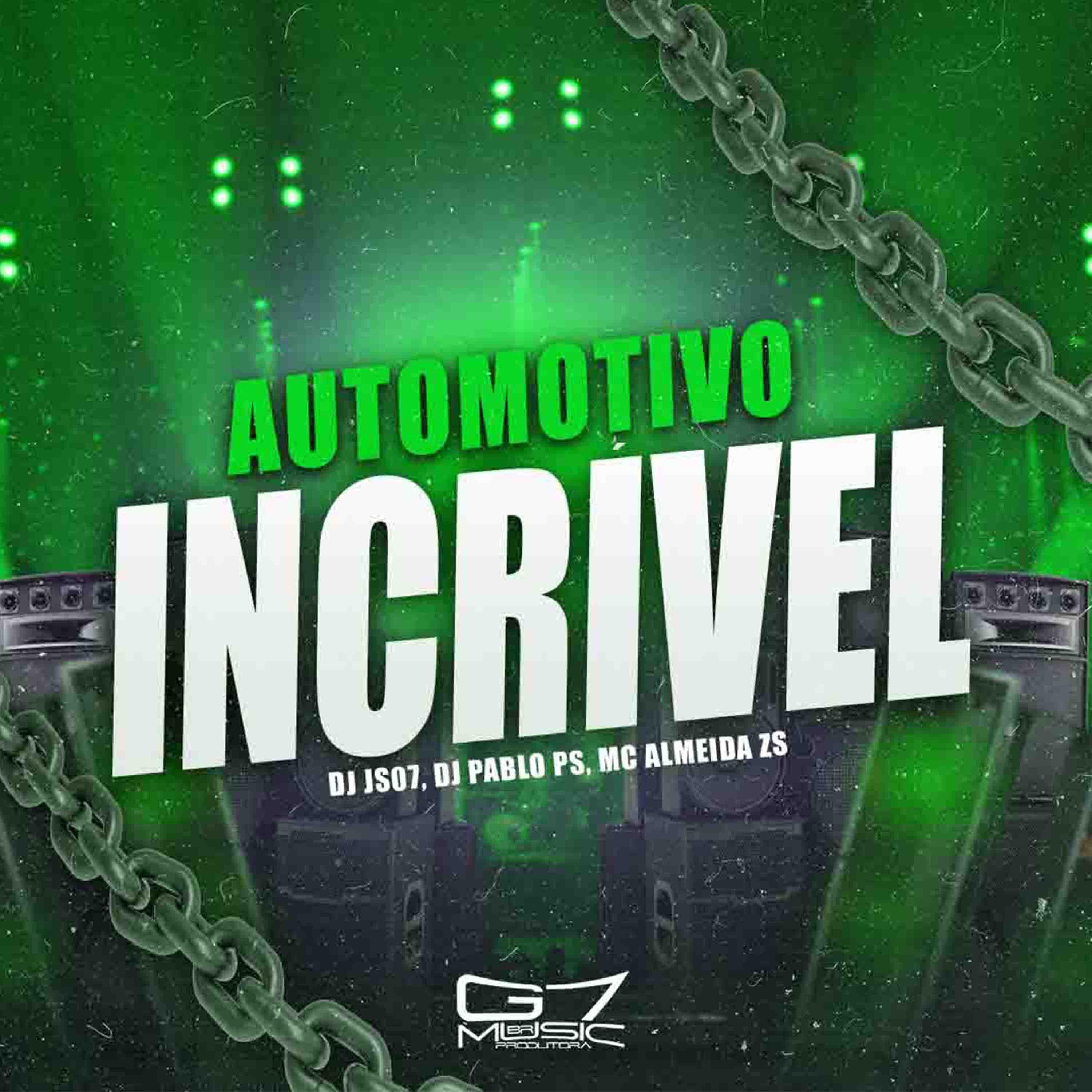 Скачать песню DJ JS07, DJ Pablo PS, MC Almeida ZS - Automotivo Incrível бесплатно в MP3 для Android и iOS