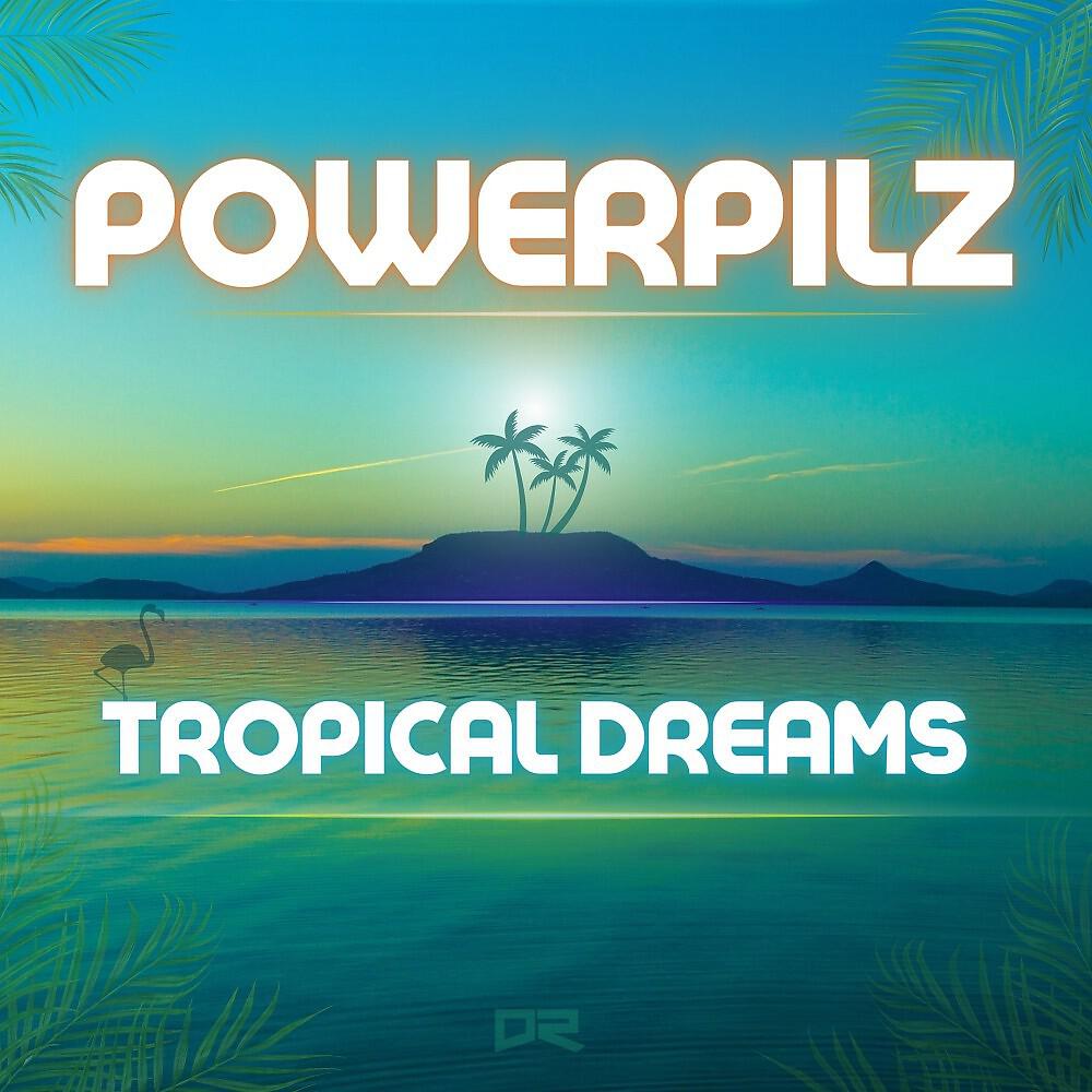 Релиз Tropical Dreams