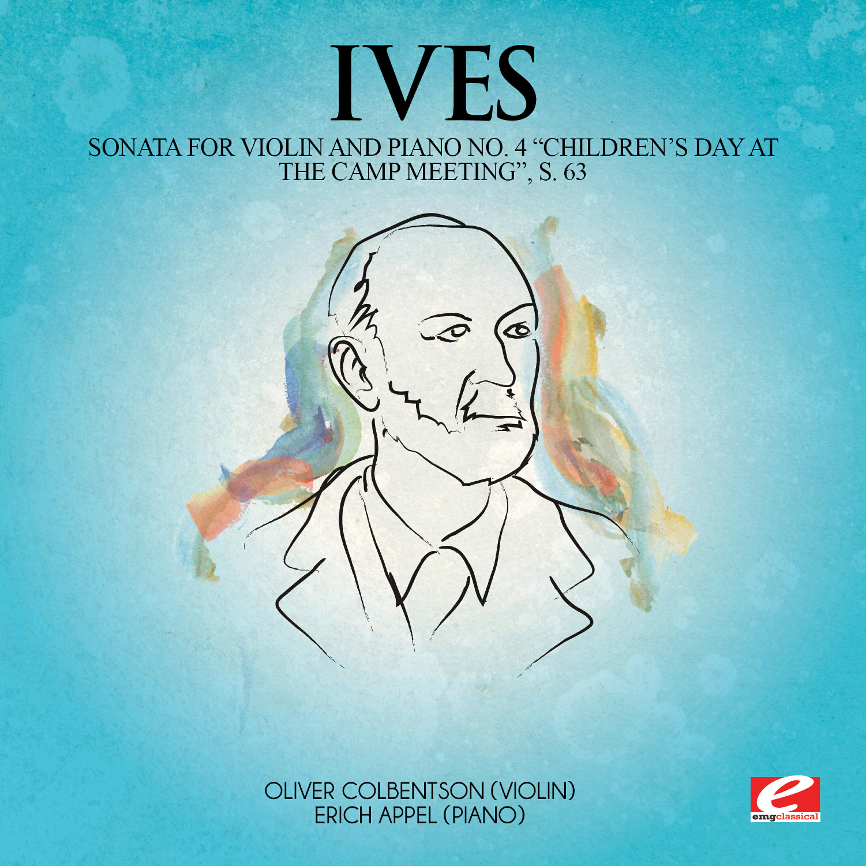 Релиз Ives: Sonata for Violin and Piano No. 4 "Children's Day at the Camp Meeting", S. 63 (Digitally Remastered)