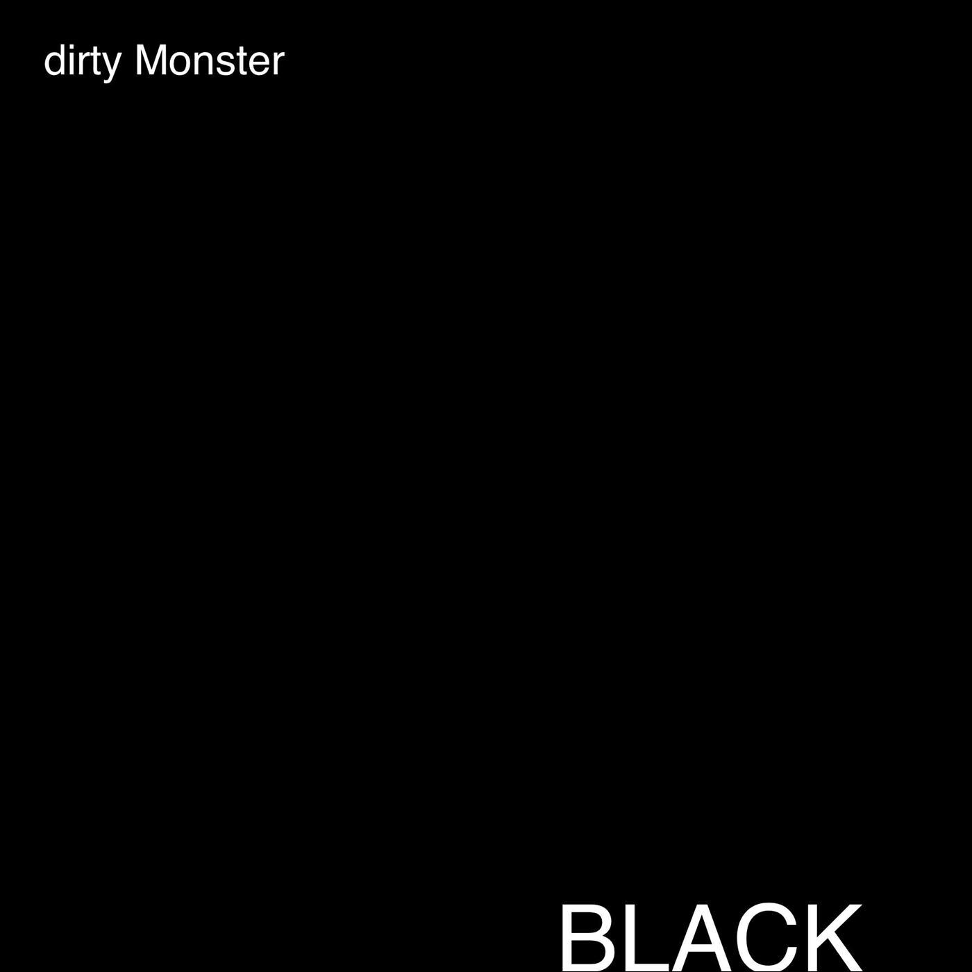 Dirty Monster