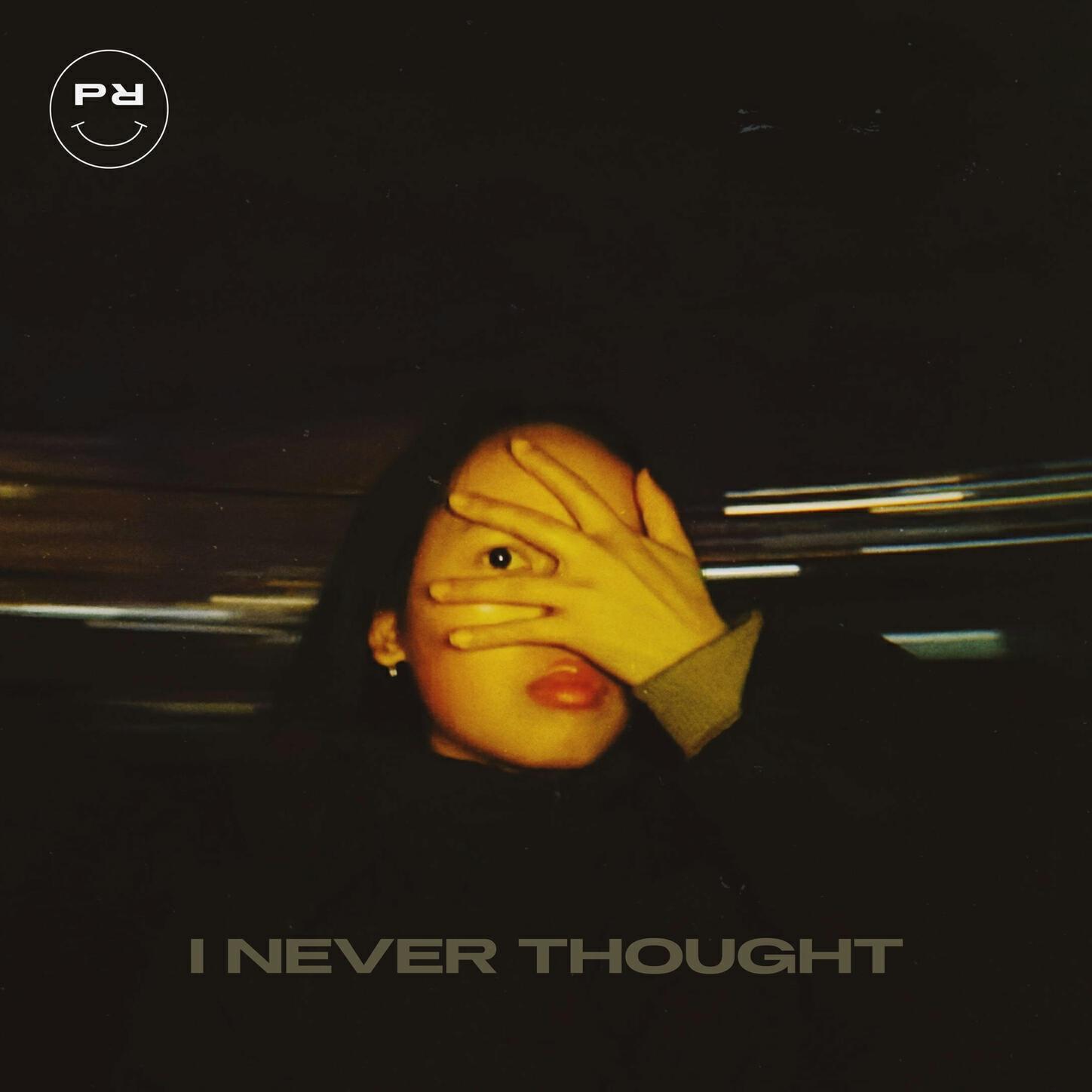 Релиз I Never Thought