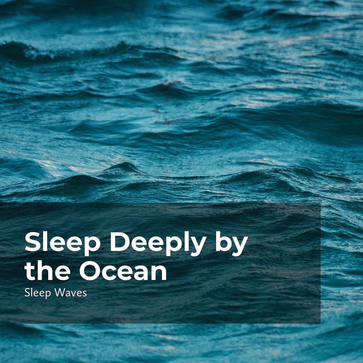 Релиз Sleep Deeply by the Ocean
