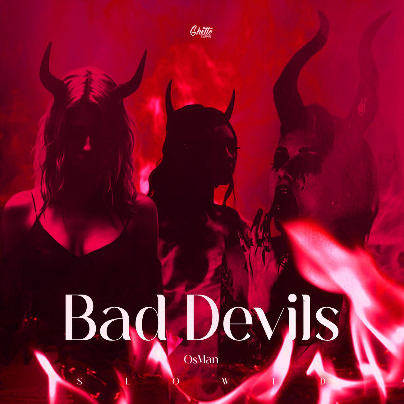 Релиз Bad Devils (Slowed)