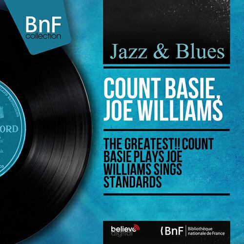 Релиз The Greatest!! Count Basie Plays Joe Williams Sings Standards