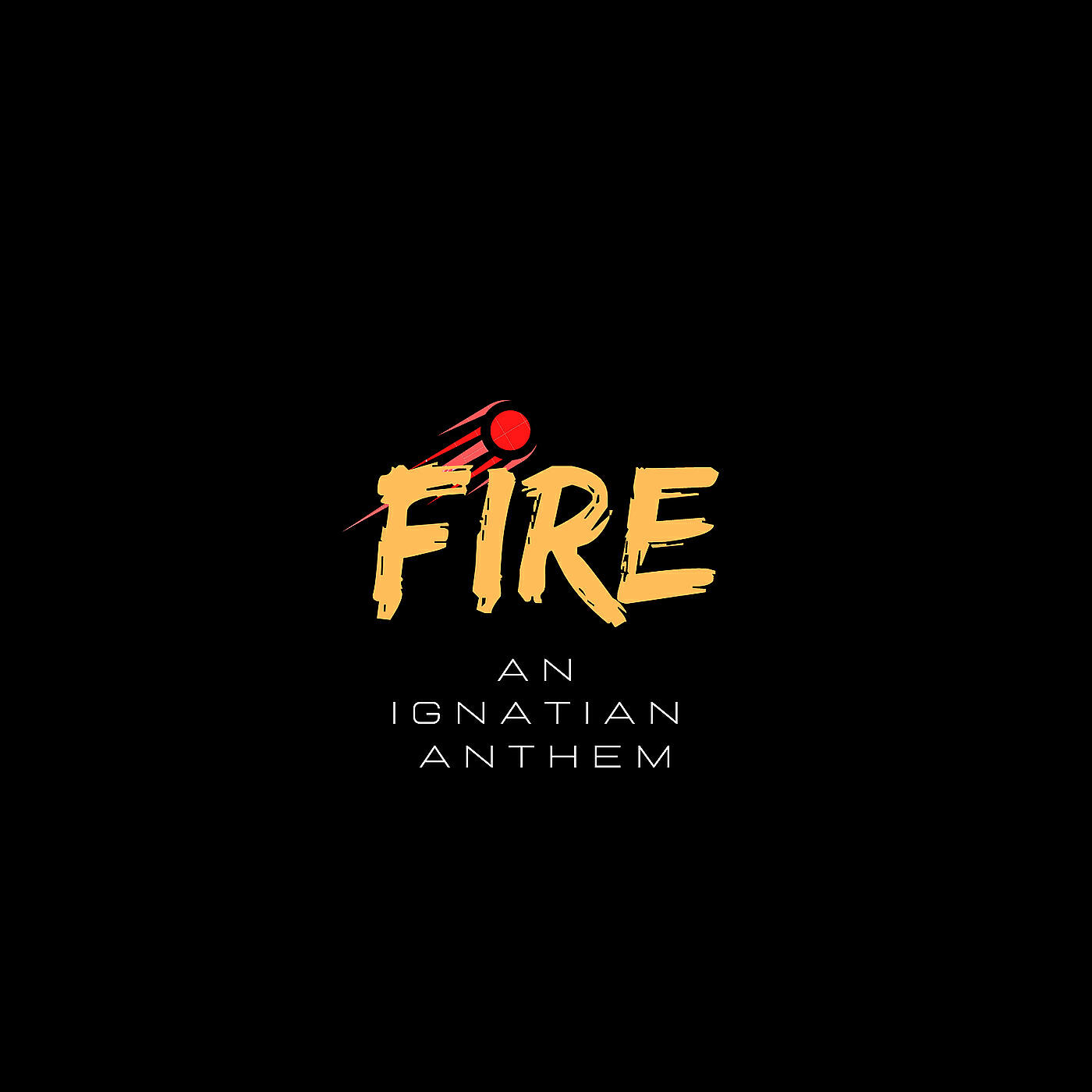 Релиз Fire: An Ignatian Anthem