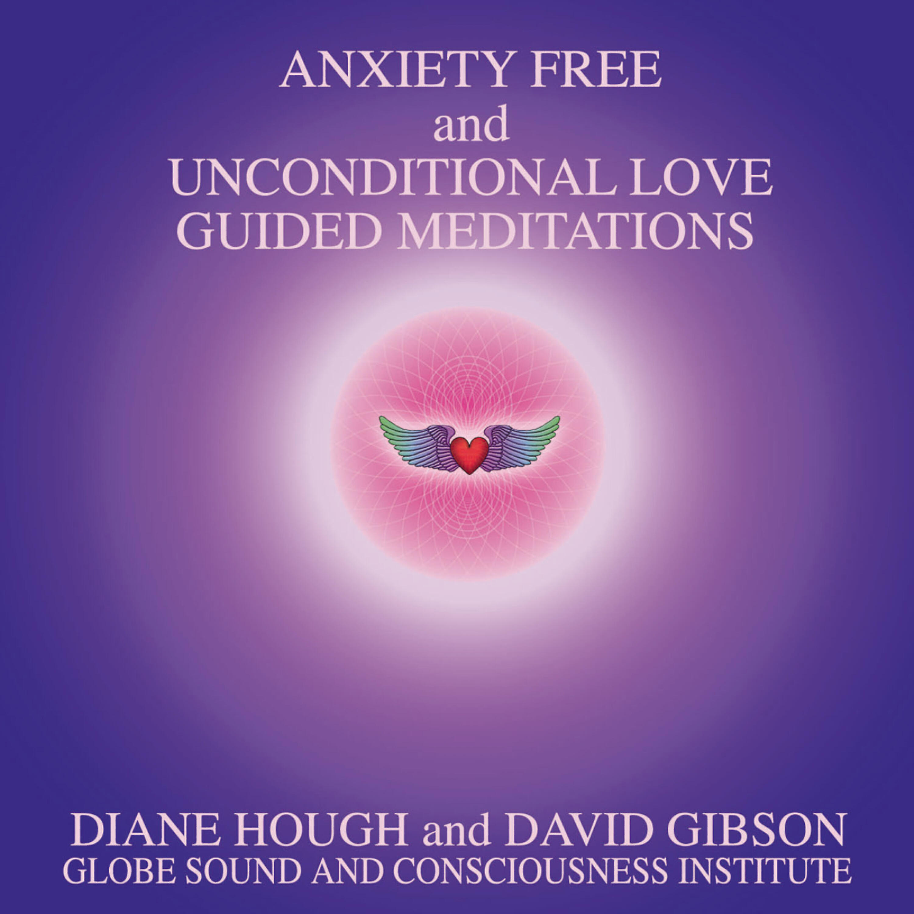 Релиз Guided Mediations - Anxiety Free & Unconditional Love