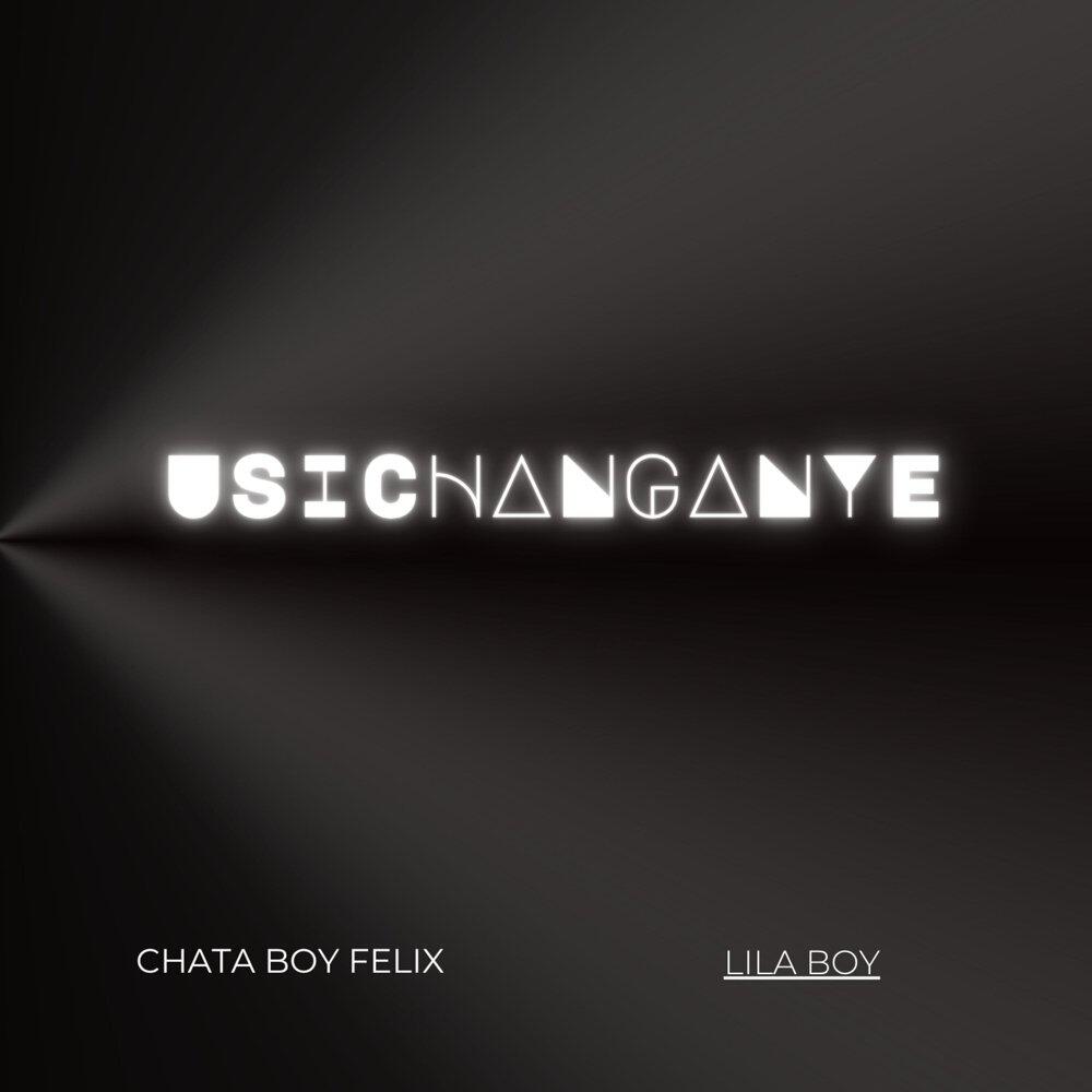 Трек Usichanganye (feat. Lila Boy)