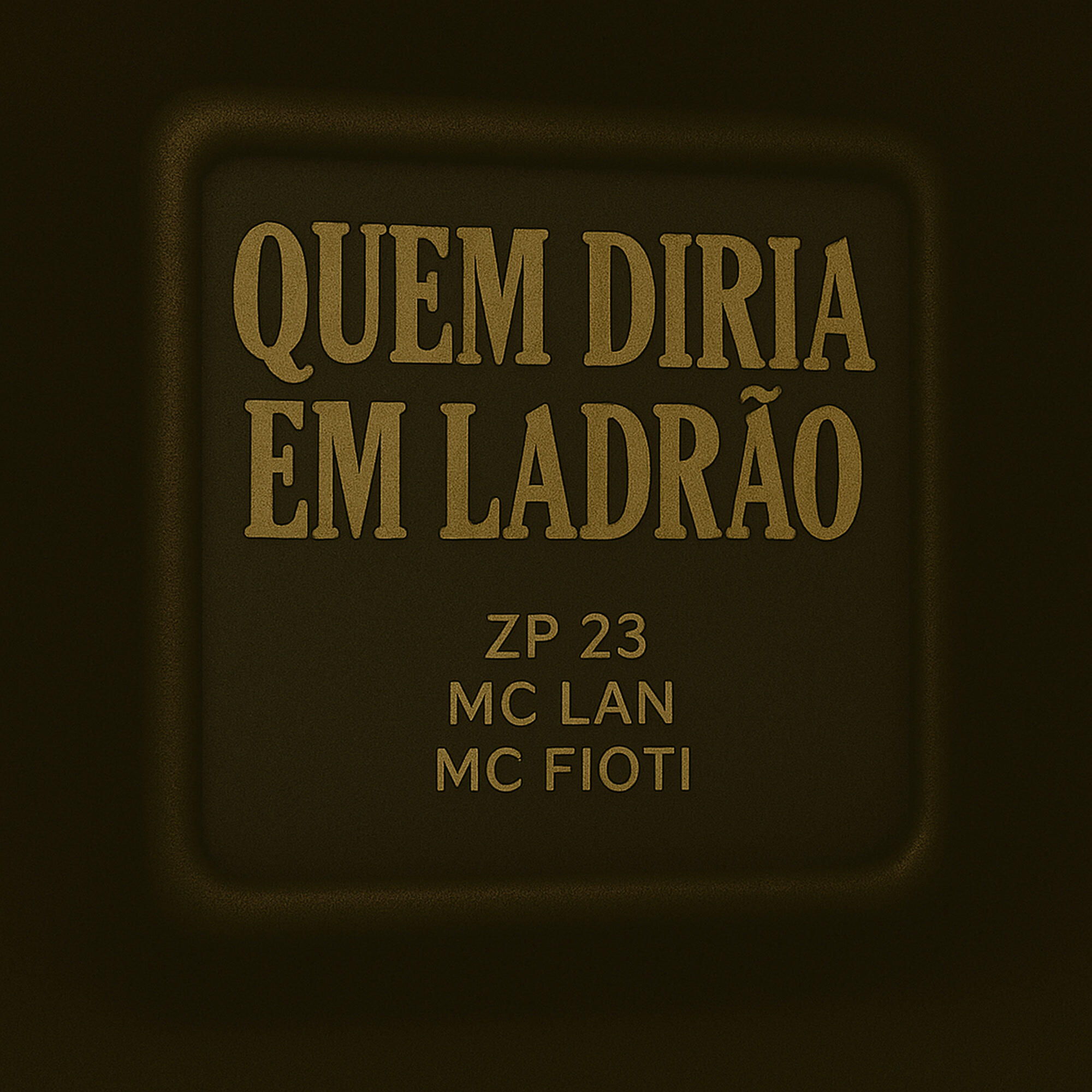 Релиз Quem Diria Em Ladrão