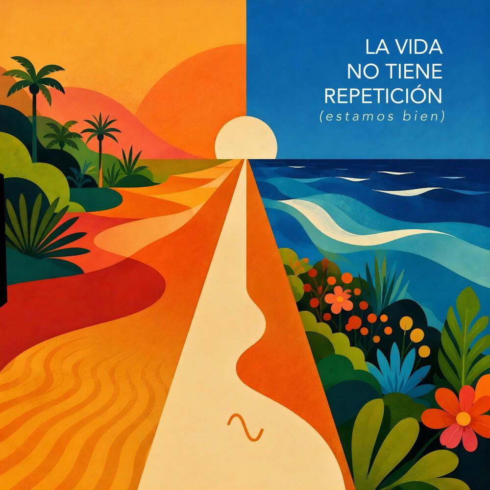 Релиз La Vida No Tiene Repeticion (Estamos Bien)