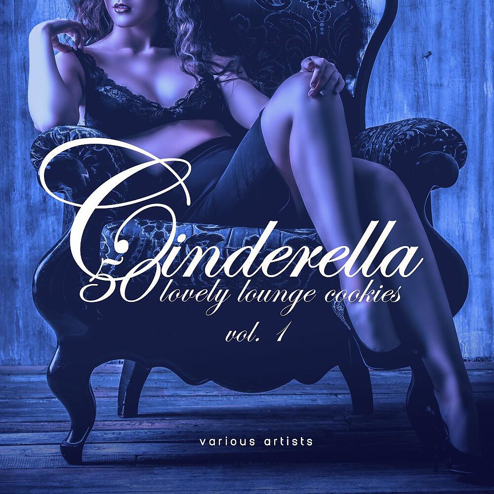 Релиз Cinderella, Vol. 1 (50 Lovely Lounge Cookies)