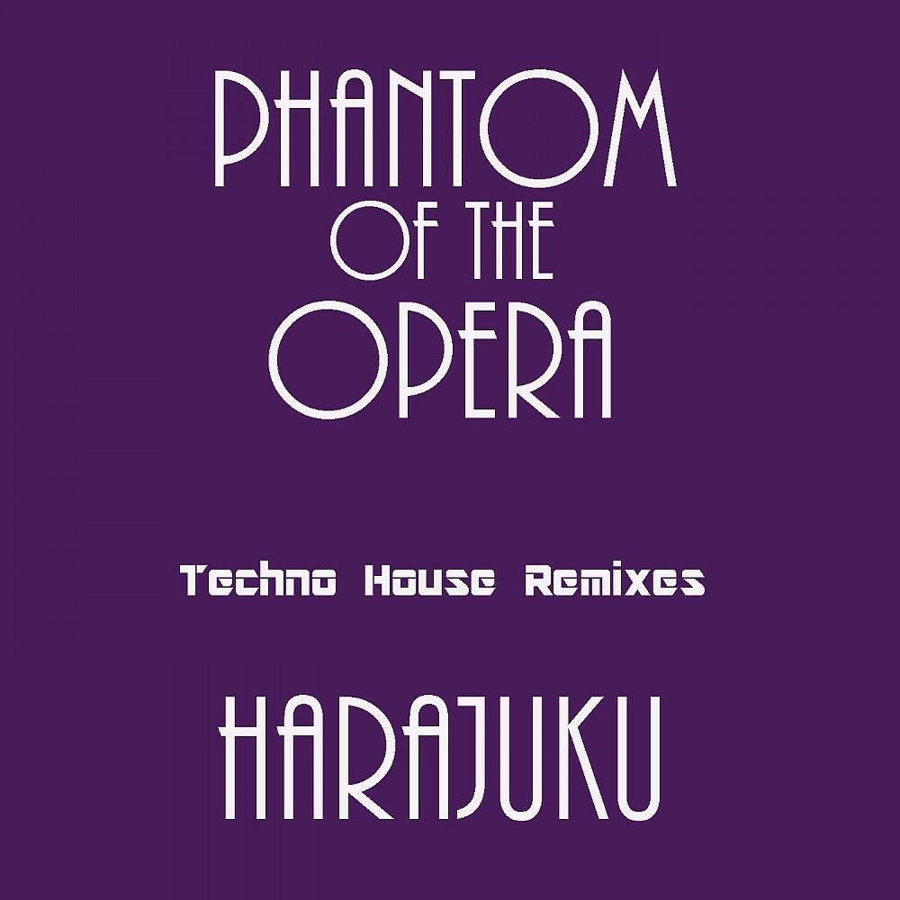Релиз Phantom of the Opera (Techno House Remixes)