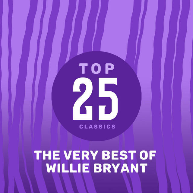 Релиз Top 25 Classics - The Very Best of Willie Bryant