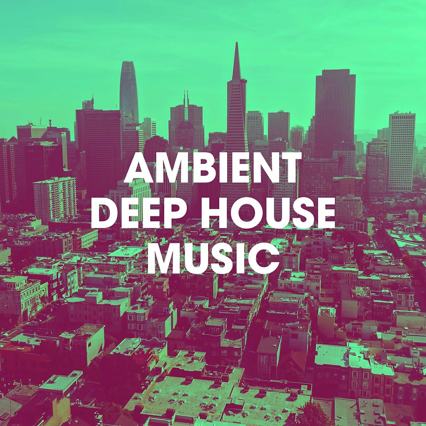 Релиз Ambient Deep House Music