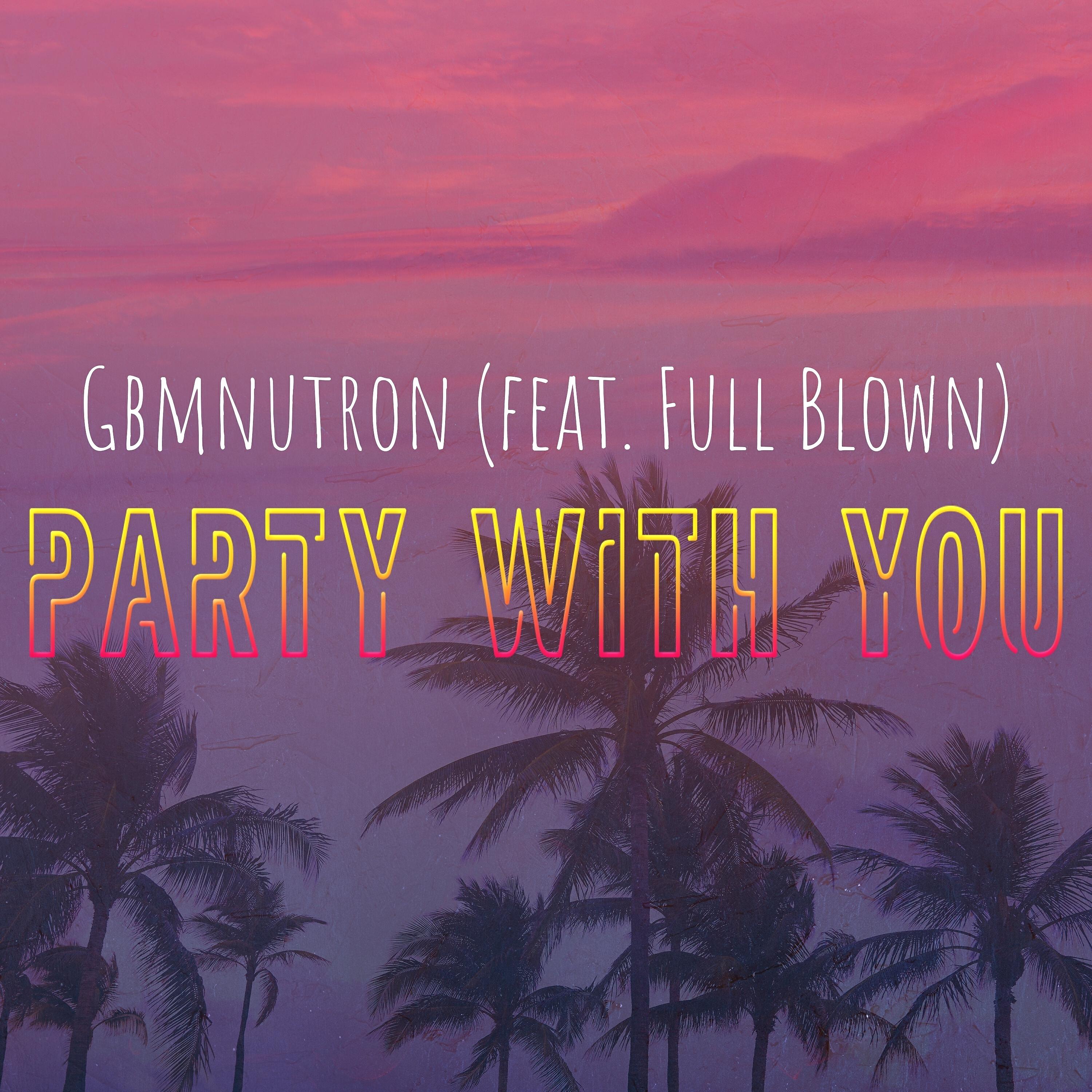 Релиз Party with You
