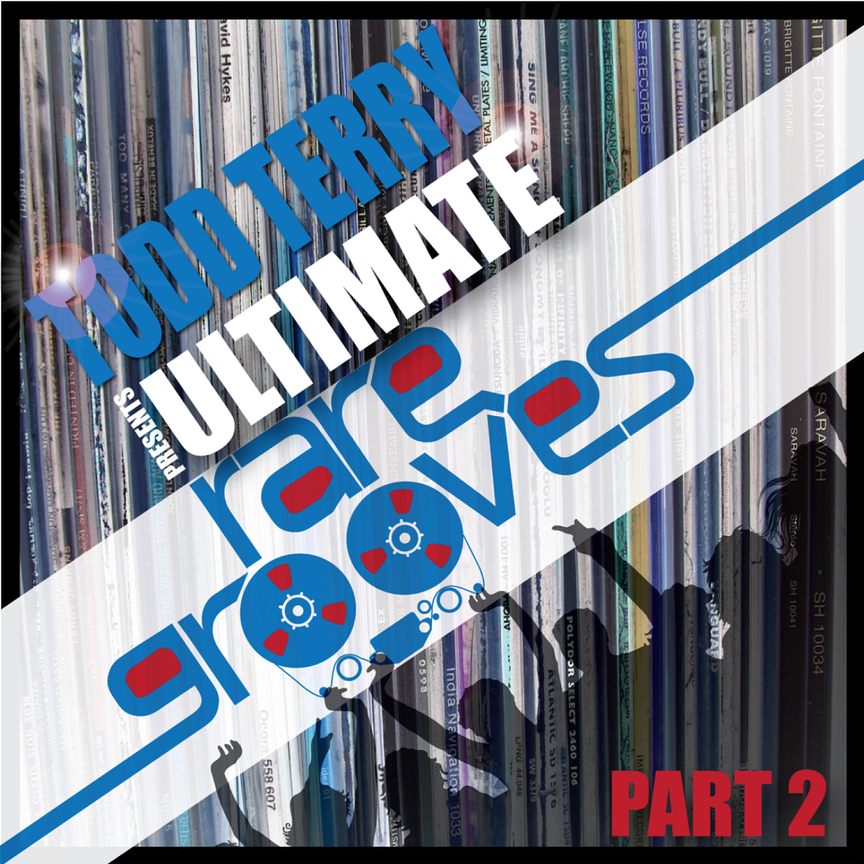 Постер альбома Todd Terry's Ultimate Rare Grooves (Part 2)