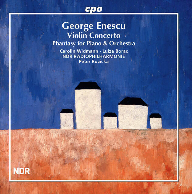 Постер альбома Enescu: Violin Concerto & Fantaisie for Piano & Orchestra