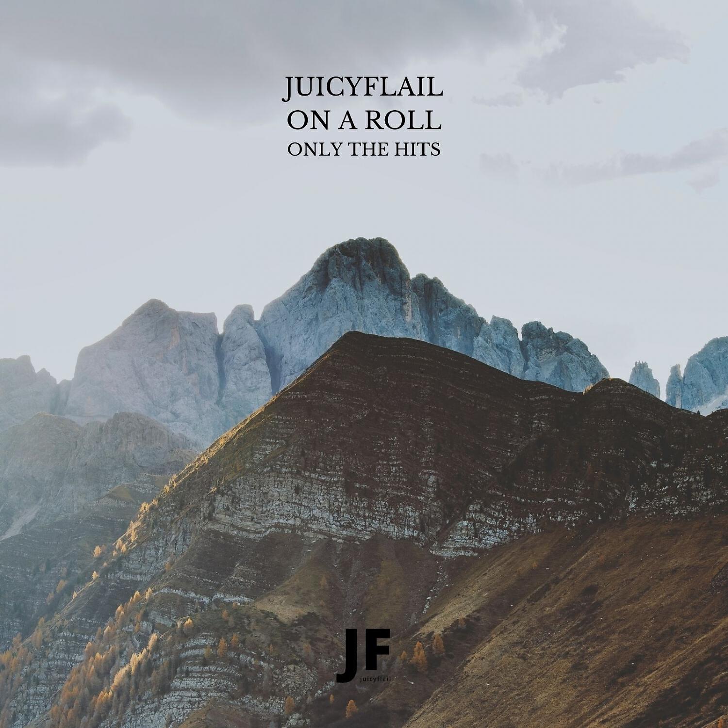Релиз juicyFlail On A Roll: Only The Hits (Deluxe Edition)