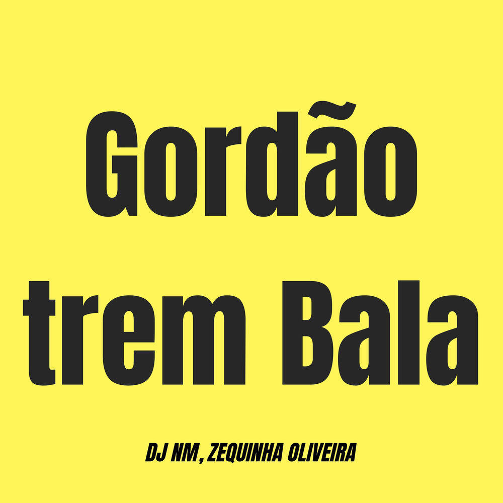 Релиз Gordão Trem Bala