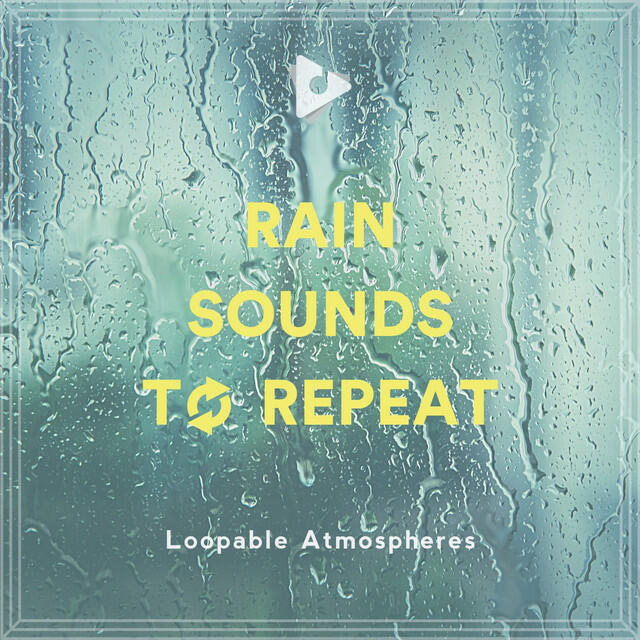Релиз Rain Sounds To Repeat
