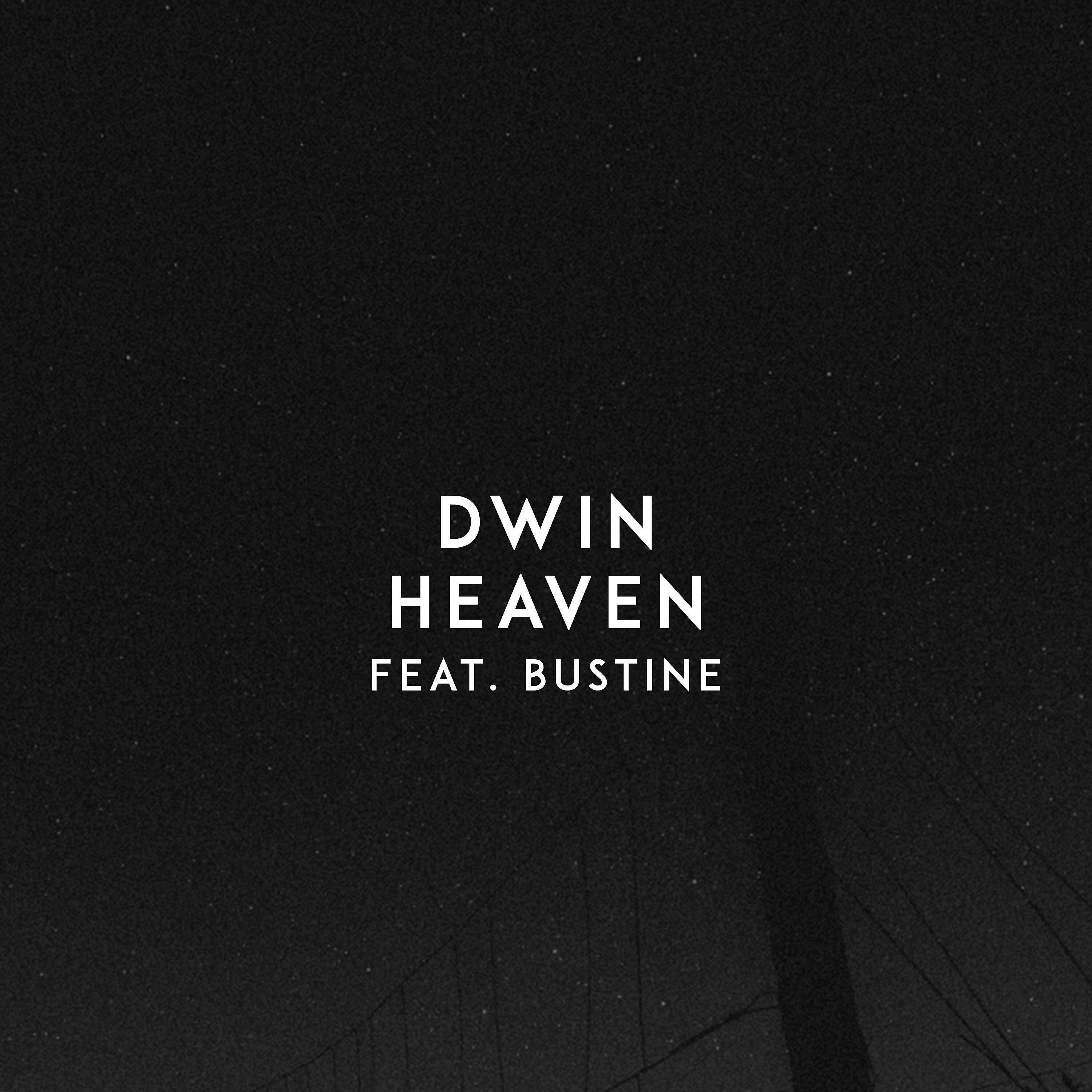 Dwin, Bustine - Heaven