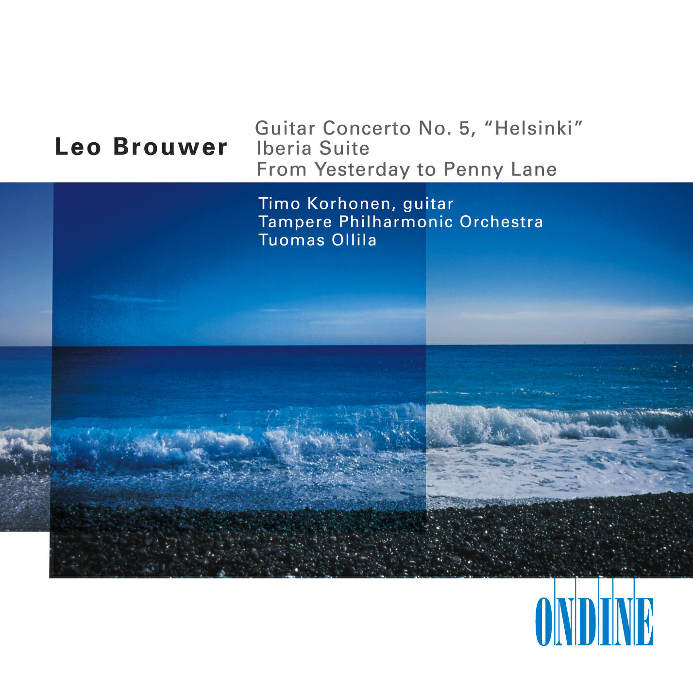 Релиз Brouwer, L.: Guitar Concerto No. 5 / From Yesterday To Penny Lane / Albeniz, I.: Iberia, Book 1 (Excerpts) (Arr. L. Brouwer)
