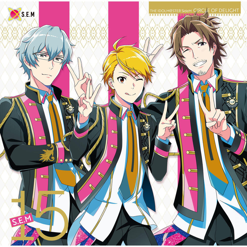 Релиз THE IDOLM@STER SideM CIRCLE OF DELIGHT 15 S.E.M