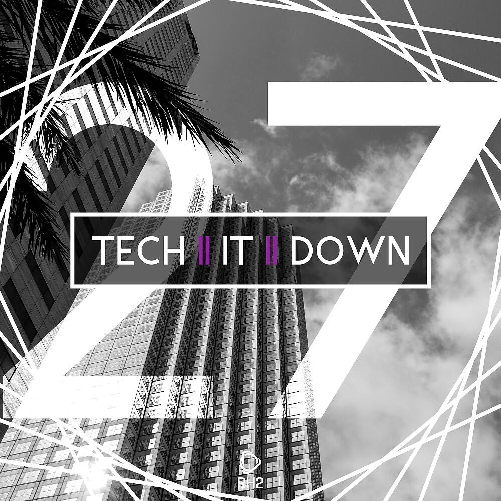 Релиз Tech It Down!, Vol. 27