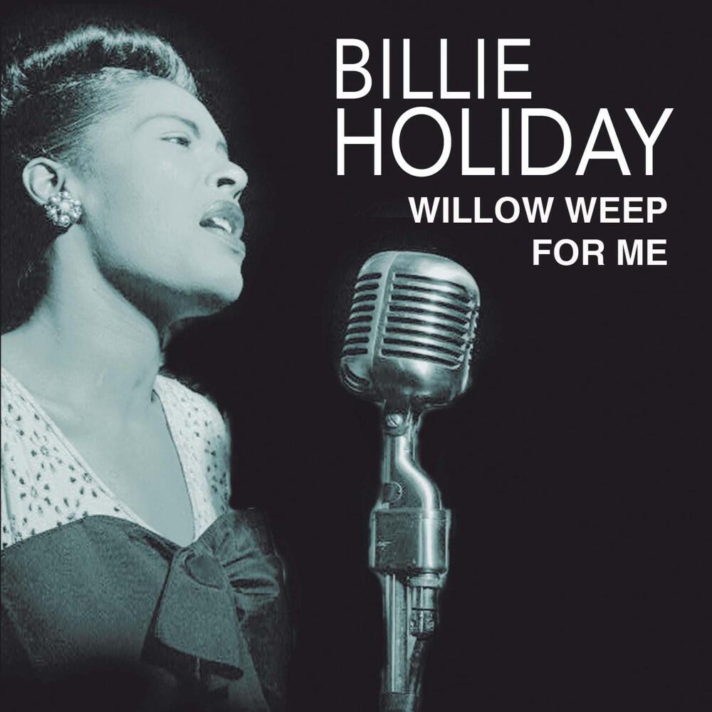 Релиз Willow Weep for Me