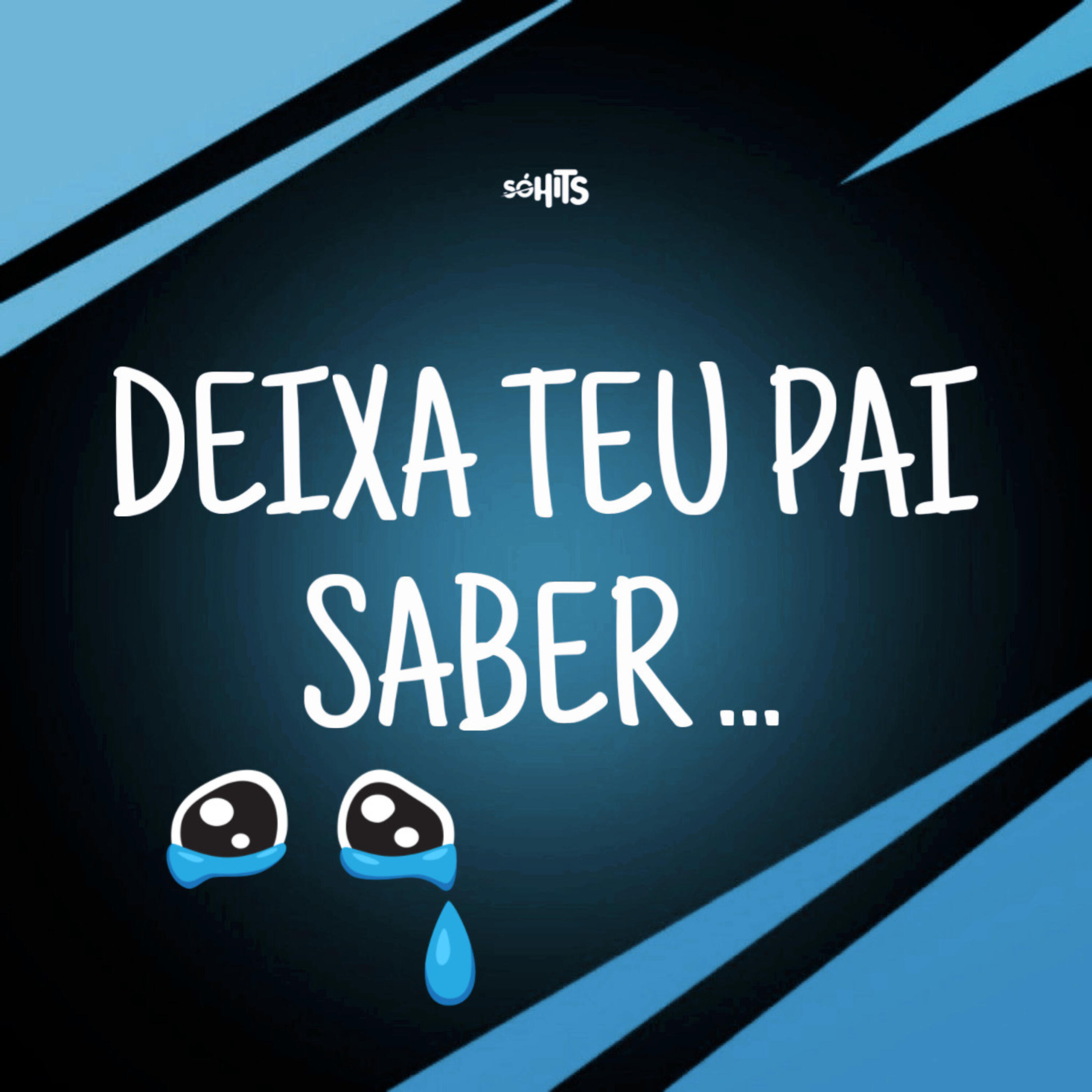 Релиз Deixa Teu Pai Saber