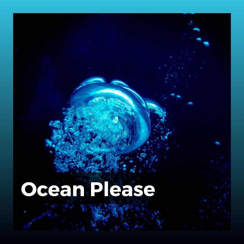 Релиз Ocean Please
