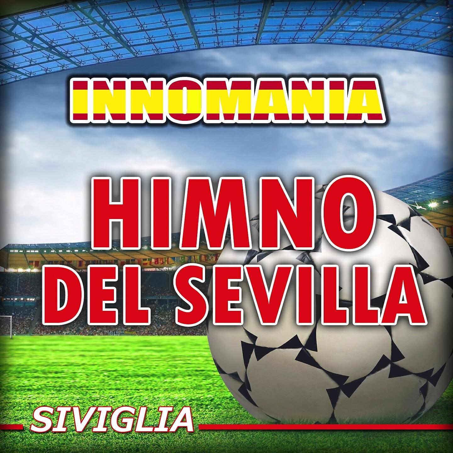 Релиз Himno del sevilla - inno siviglia