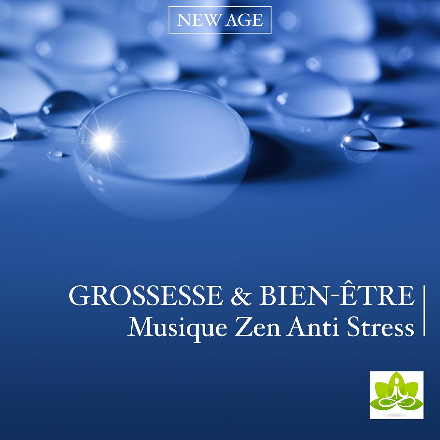 Релиз Grossesse & Bien-être avec New Age: Musique Zen Anti Stress pour Maman & Berceuse New Age pour Bebe, Musique Relaxation Détente pour Accouchement & Naissance