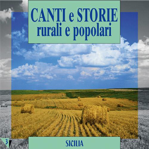 Релиз Canti e storie rurali e popolari : Sicilia, vol. 3