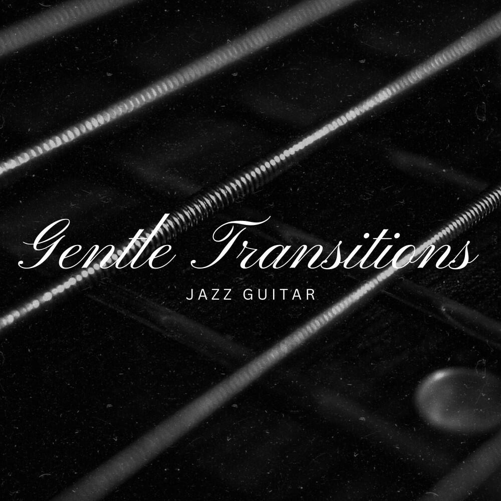 Релиз Gentle Transitions: Soothing Guitar Music