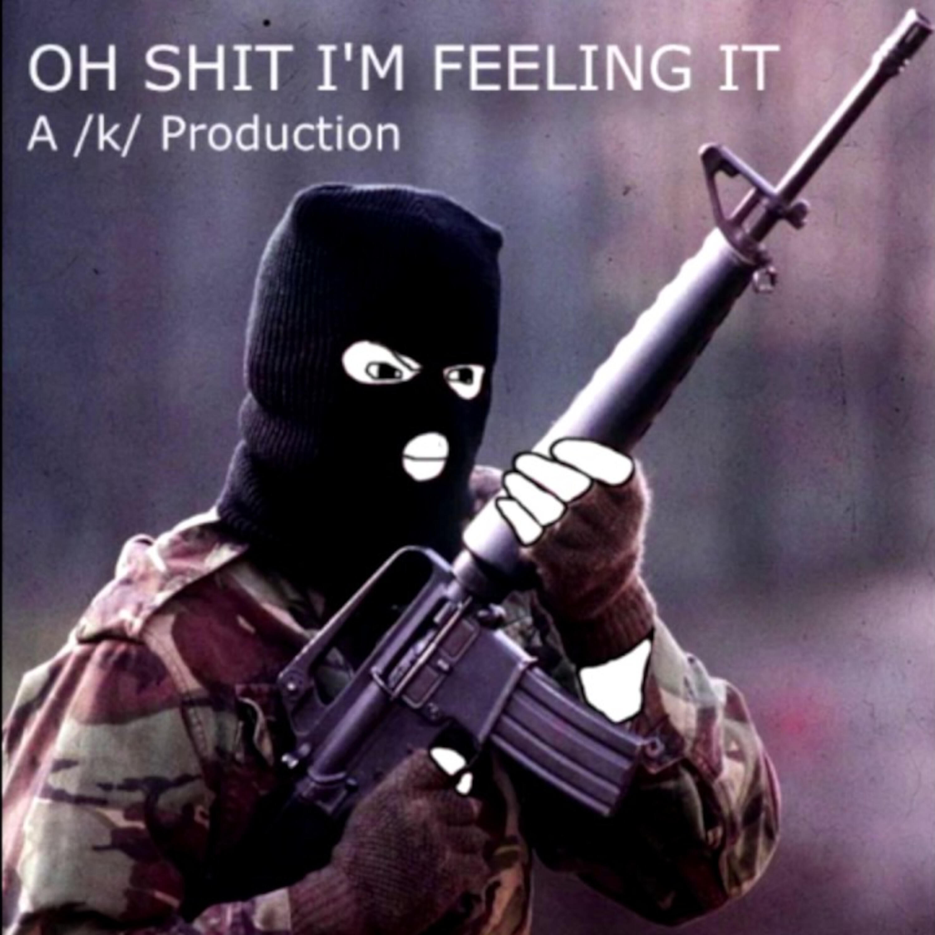 Постер альбома Oh Shit I'm Feeling It