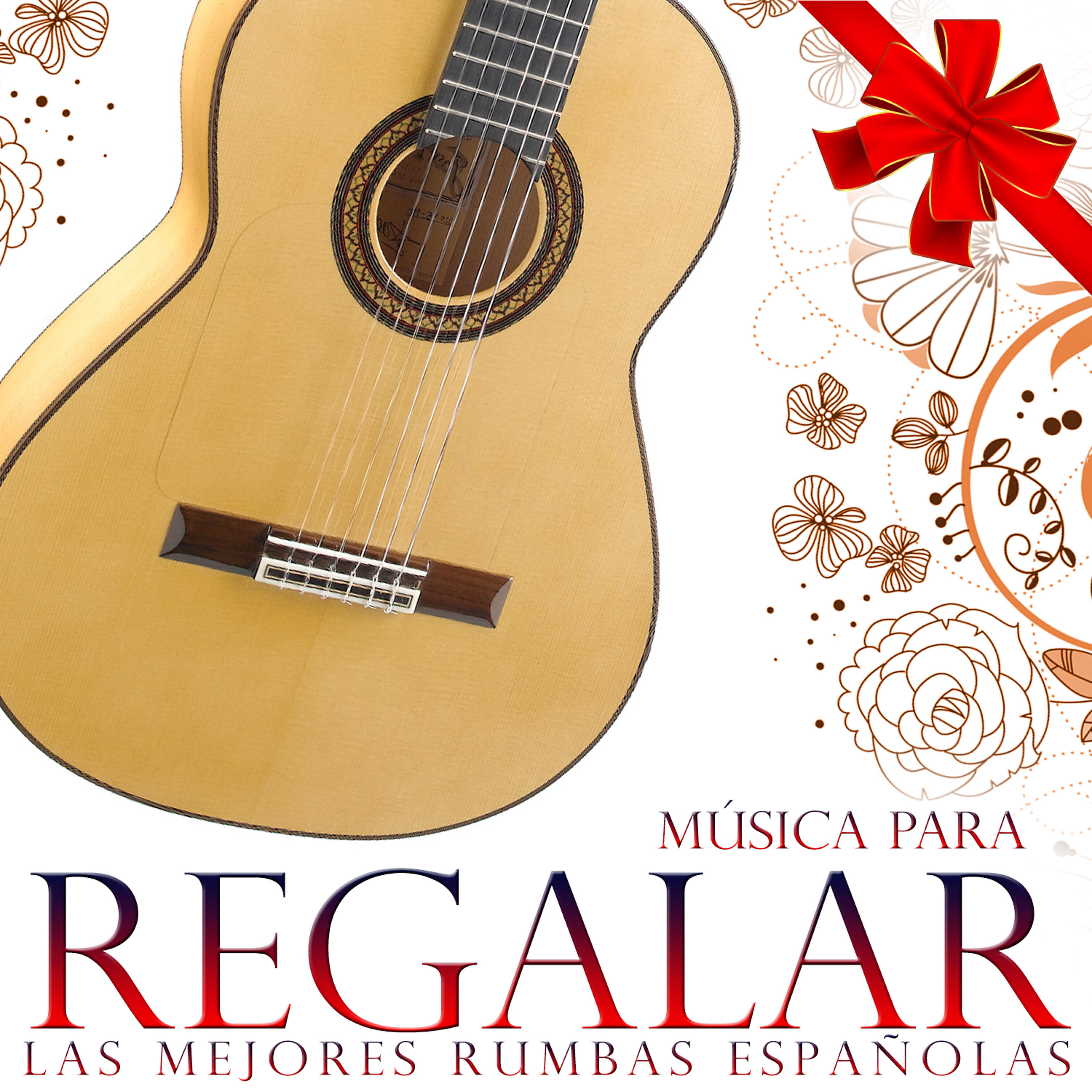 Релиз Música para Regalar. Las Mejores Rumbas Españolas